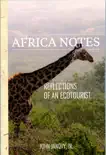 Africa Notes: Reflections of an Ecotourist sinopsis y comentarios