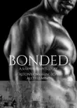 Bonded synopsis, comments