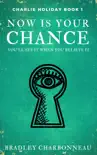 Now Is Your Chance e-book