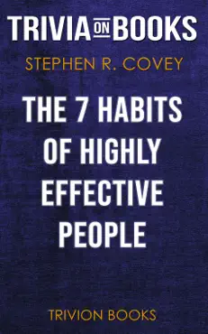 the 7 habits of highly effective people: powerful lessons in personal change by stephen r. covey (trivia-on-books) imagen de la portada del libro