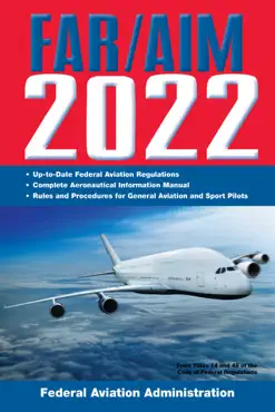 far/aim 2022: up-to-date faa regulations / aeronautical information manual book cover image