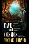 Cave and Cosmos synopsis, comments