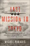Last Mission to Tokyo synopsis, comments