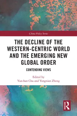 the decline of the western-centric world and the emerging new global order imagen de la portada del libro