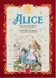 Alice – Alice no País das Maravilhas e Alice através do espelho Lewis Carroll sinopsis y comentarios