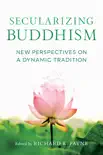 Secularizing Buddhism synopsis, comments