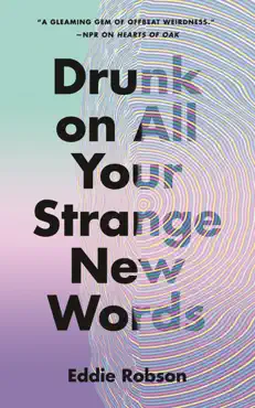 drunk on all your strange new words book cover image