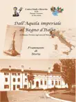 Dall'Aquila imperiale al Regno d'Italia sinopsis y comentarios