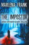The Impostor and Other Dark Tales synopsis, comments