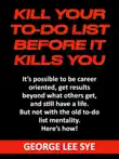 Kill Your To Do List Before It Kills You synopsis, comments