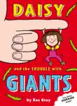 Daisy and the Trouble with Giants synopsis, comments