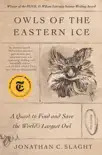 Owls of the Eastern Ice synopsis, comments