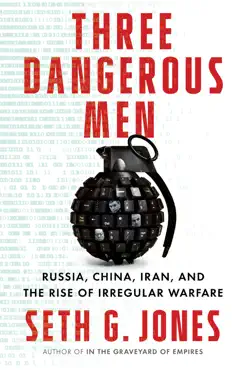 three dangerous men: russia, china, iran and the rise of irregular warfare book cover image