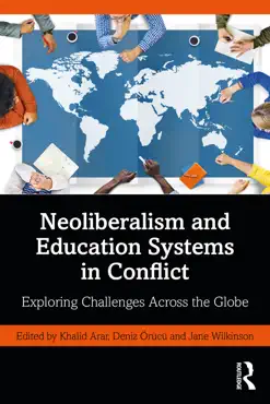neoliberalism and education systems in conflict book cover image