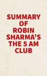Summary of Robin Sharma's The 5 AM Club sinopsis y comentarios