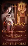Chasing the Chambermaid synopsis, comments