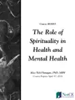 The Role of Spirituality in Health and Mental Health synopsis, comments