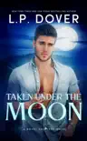 Taken Under the Moon synopsis, comments