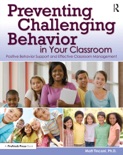Preventing Challenging Behavior in Your Classroom book summary, reviews and download