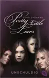 Pretty Little Liars - Unschuldig book summary, reviews and download