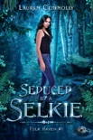 Seduced by a Selkie book summary, reviews and download