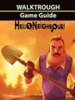 Hello Neighbor Strategy Guide synopsis, comments