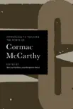 Approaches to Teaching the Works of Cormac McCarthy sinopsis y comentarios