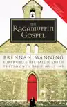 The Ragamuffin Gospel synopsis, comments