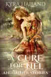 A Cure for Nel and Other Stories synopsis, comments