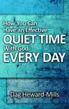 How You Can Have An Effective Quiet Time With God Every Day synopsis, comments