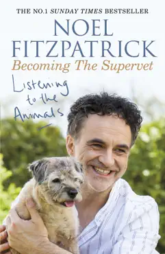 listening to the animals: becoming the supervet imagen de la portada del libro