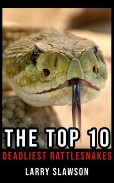 the top 10 deadliest rattlesnakes book cover image