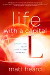 Life with a Capital L synopsis, comments