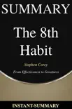 Summary of &quot;The 8th Habit&quot; by Stephen R. Covey sinopsis y comentarios