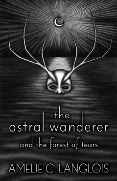 the astral wanderer and the forest of tears book cover image