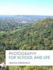 Photography For School and Life synopsis, comments