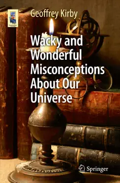wacky and wonderful misconceptions about our universe imagen de la portada del libro