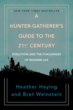 a hunter-gatherer's guide to the 21st century book cover image
