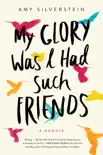 My Glory Was I Had Such Friends synopsis, comments