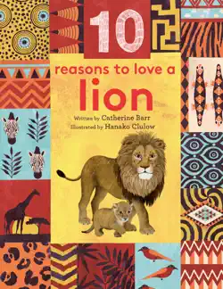 10 reasons to love ... a lion book cover image
