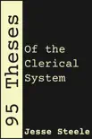 95 Theses of the Clerical System synopsis, comments