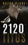 2120 Titus synopsis, comments