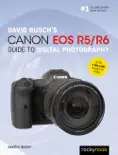 David Busch's Canon EOS R5/R6 Guide to Digital Photography e-book