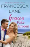 Grace's Fake Groom book summary, reviews and download