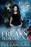 Delicate Freakn' Flower book summary, reviews and downlod