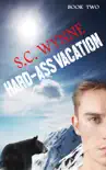 Hard-Ass Vacation synopsis, comments