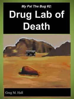 my pal the bug #2: drug lab of death book cover image