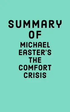 summary of michael easter's the comfort crisis book cover image