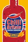 Chilli Britain - A Hot and Fruity Adventure
