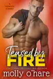 Teased by Fire book summary, reviews and download